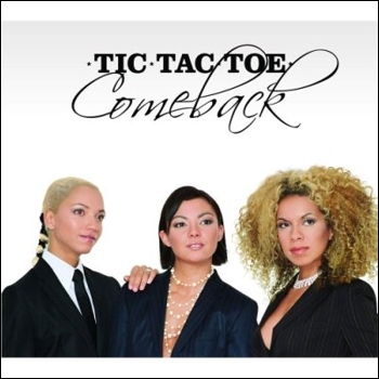 Tic Tac Toe - Comeback (2006)